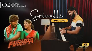 Srivalli  Piano Cover  Chetan Ghodeshwar  Allu Arjun  Javed Ali [upl. by Marrissa556]