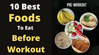 10 Best Foods To Eat Before Workout  Preworkout Meal Ideas [upl. by Remlap864]