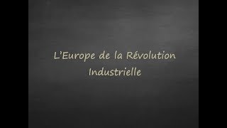 4ème  LEurope de la Révolution industrielle [upl. by Dnanidref]