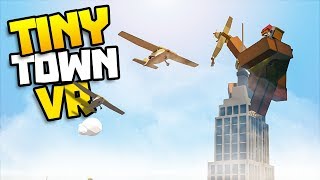 KING KONG CLIMBS A BUILDING  Tiny Town VR Gameplay Part 7  VR HTC Vive Gameplay [upl. by Madalena]