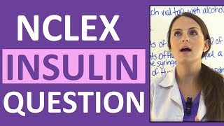 NCLEX Diabetes Mellitus Practice Question on Insulin  Pharmacology Review [upl. by Zorana]