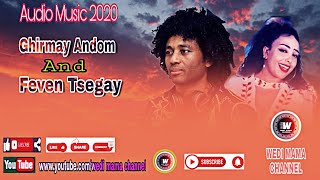 Feven Tsegay amp Ghirmay Andom New Eritrean Audio Music 2020 [upl. by Grenier679]