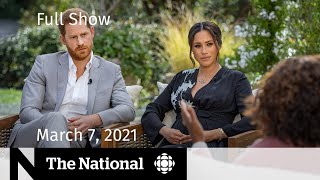 CBC News The National  Meghan and Harry’s Oprah interview Vaccine optimism  March 7 2021 [upl. by Netsryk]