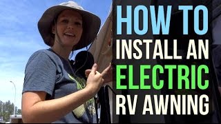 RV Renovations How to Install an Electric Awning part 12 [upl. by Ellicec]