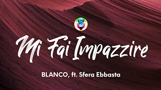 BLANCO  Mi Fai Impazzire TestoLyrics ft Sfera Ebbasta [upl. by Llekram]