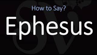 How to Pronounce Ephesus CORRECTLY [upl. by Malvia]