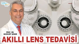 Akıllı Lens Tedavisi Hakkında Merak Edilenler [upl. by Courcy]