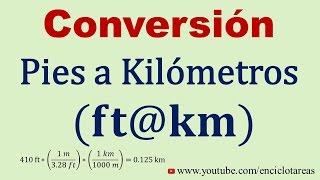 Convertir de Pie a Kilómetros ft a km [upl. by Nunciata578]