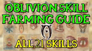 Oblivion Skill Farming Guide  All 21 Skills [upl. by Dinny467]