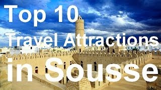 Sousse Tunisia Travel Guide  Top 10 MustSee Attractions [upl. by Ratcliff862]