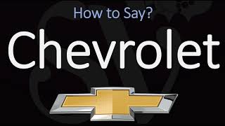 How to Pronounce Chevrolet CORRECTLY [upl. by Nata]