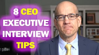 8 CEO interview tips for CSuite executive jobs [upl. by Legna666]