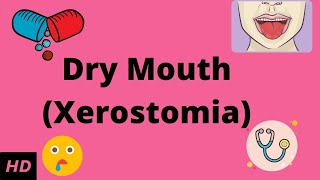 Dry Mouth Xerostomia Causes Signs and Symptoms Diagnosis and Treatment [upl. by Morville124]