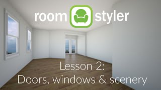 Roomstyler Lesson 2 Doors windows amp scenery [upl. by Hedberg274]