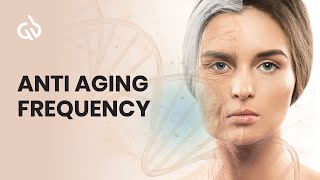 Stem Cell Regeneration Frequency Youthing amp Anti Aging Frequency [upl. by Anos]