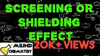 Screening Or Shielding Effect  Periodic Properties  Class 11  Milind Sir [upl. by Medea]