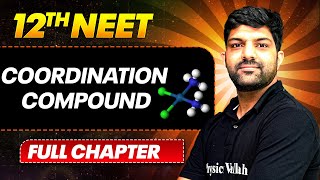 Coordination Compound FULL CHAPTER  Class 12th Inorganic Chemistry  PhysicsWallah [upl. by Rannug]