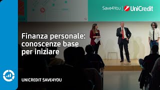 Finanza personale conoscenze base per iniziare  UniCredit Save4You [upl. by Edora372]