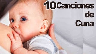 Canción de Cuna 10 Canciones de Cuna para Dormir Bebes Con Letra Nanas [upl. by Tterej603]