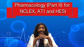 Pharmacology Part II for NCLEX ATI and HESI [upl. by Apple490]