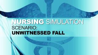 Nursing Simulation Scenario Unwitnessed Fall [upl. by Gamin]