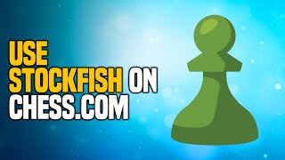 How to Use Stockfish On Chesscom  EASY Method [upl. by Alasteir472]