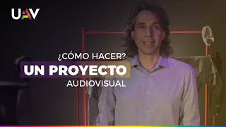 ¿Cómo Hacer  Un Proyecto Audiovisual [upl. by Griffith]