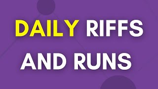 Daily Riffs And Runs Exercises Normal [upl. by Brooks]