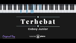 Terhebat  Coboy Junior KARAOKE PIANO  ORIGINAL KEY [upl. by Oderfodog]