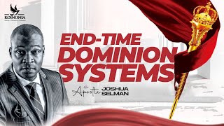 ENDTIME DOMINION SYSTEMS WITH APOSTLE JOSHUA SELMAN II15I10I2023II [upl. by Novart]