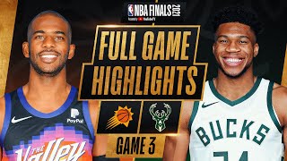 SUNS at BUCKS  FULL GAME 3 NBA FINALS HIGHLIGHTS  July 11 2021 [upl. by Annehs496]