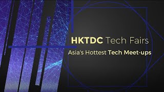 Future  HKTDC Tech Fairs [upl. by Thurmann]