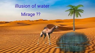 Mirage  illusion of water in desert [upl. by Watson]