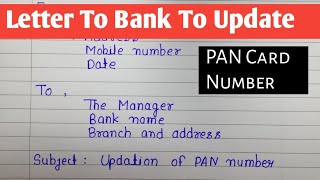 Write A Letter To Bank For Updating PAN card Number  Letter Writing [upl. by Katinka938]