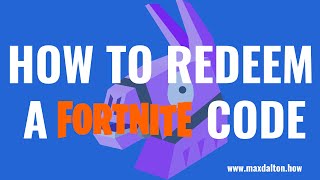 How to Redeem a Fortnite Code [upl. by Bodnar448]