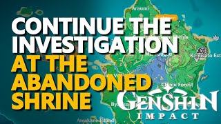 Continue the investigation at the abandoned shrine Genshin Impact [upl. by Naima296]