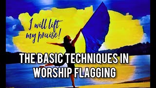 BASIC WORSHIP FLAGGING TECHNIQUES FOR BEGINNERS  Worship Flags Tutorial [upl. by Meyer]