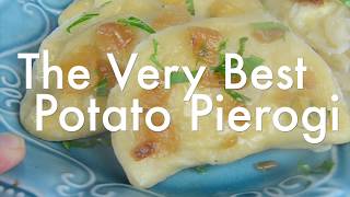 The Very Best Potato Pierogi Recipe [upl. by Alegre]