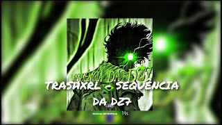 TRASHXRL  SEQUÊNCIA DA DZ7 1 HOUR [upl. by Thissa760]