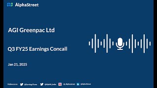 AGI Greenpac Ltd Q3 FY202425 Earnings Conference Call [upl. by Ennovyahs]