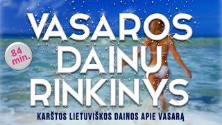 Vasaros Dainų Rinkinys • Karštos Lietuviškos Dainos Apie Vasarą 20202021 • [upl. by Hsot]