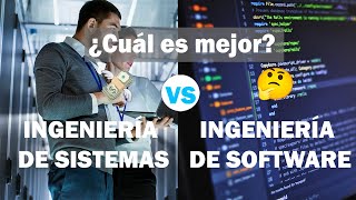 INGENIERÍA DE SISTEMAS VS INGENIERÍA DE SOFTWARE VS INGENIERÍA INFORMÁTICA [upl. by Hunley606]