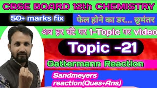 Topic 21 ।। Gattermann Reaction । । Sandmeyers Reaction।। QuesAns ।। [upl. by Ixel]