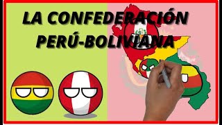 HISTORIA DE LA CONFEDERACIÓN PERÚBOLIVIANA RESUMEN [upl. by Melac]