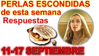 PERLAS ESCONDIDAS DE ESTA SEMANA RESPUESTAS 1117 SEPTIEMBRE [upl. by Cormick]