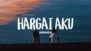 Armada  Hargai Aku Lirik Lagu [upl. by Asle894]