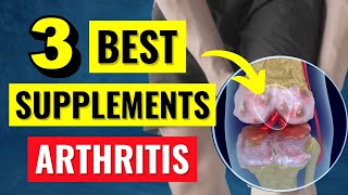 Top 3 Proven Arthritis Supplements that ACTUALLY Work [upl. by Mae]