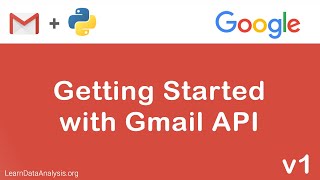 Getting Started with Gmail API in Python For Beginners [upl. by Eltsirc]