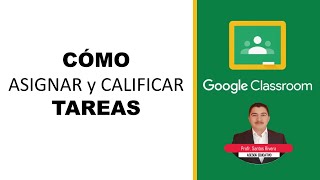 Cómo ASIGNAR y CALIFICAR TAREAS en GOOGLE CLASSROOM 2020 [upl. by Elagiba36]