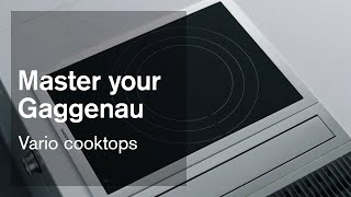 Vario cooktops  Master your Gaggenau [upl. by Agamemnon205]